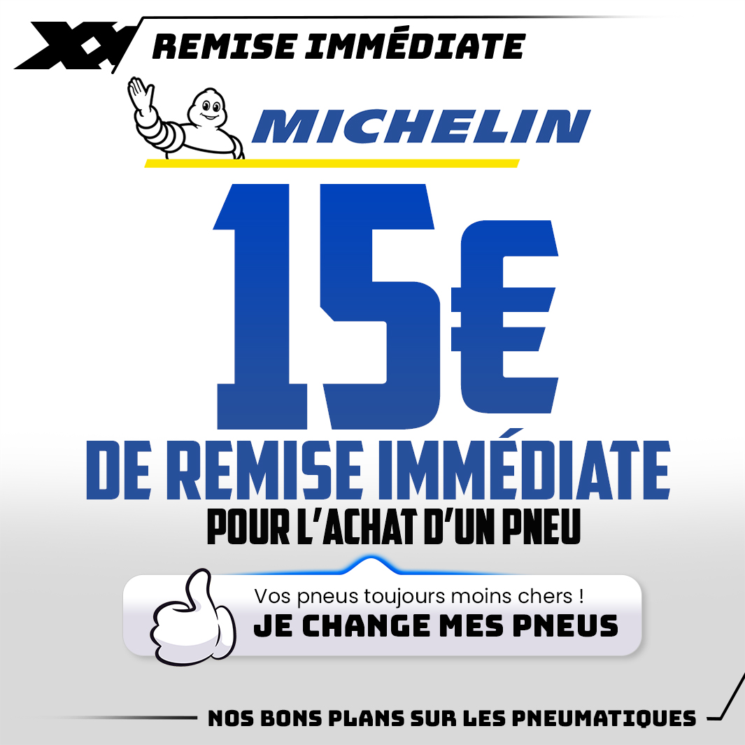REMISE IMMÉDIATE MICHELIN 15€