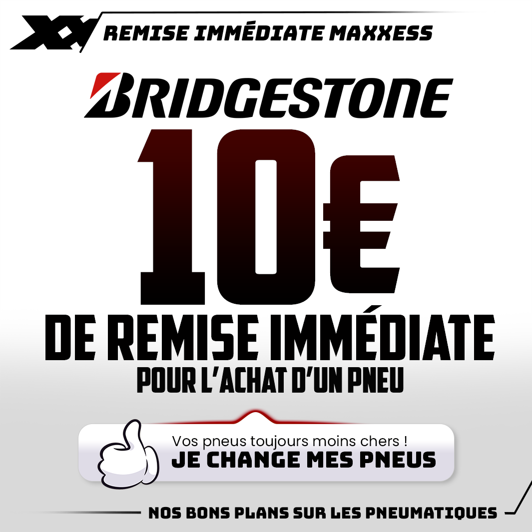 REMISE IMMÉDIATE BRIDGESTONE 10€
